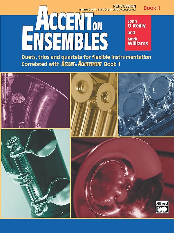 Accent on Ensembles: Percussion, Book 1 (Accent on Achievement) by John O'Reilly