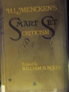 H. L. Mencken's Smart set criticism by William H. Nolte