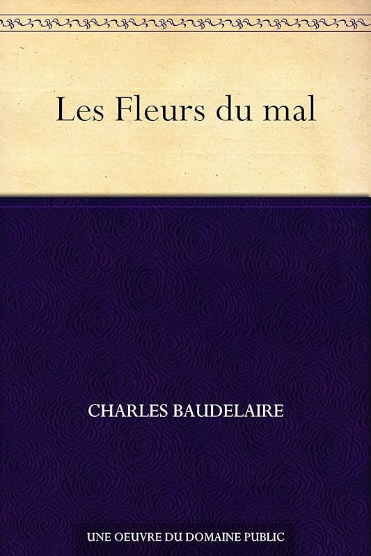 Les Fleurs du mal (French Edition) by Charles Baudelaire