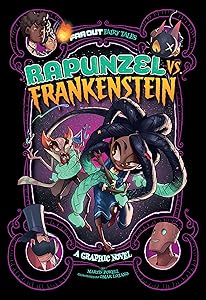 Rapunzel vs. Frankenstein (Far Out Fairy Tales)