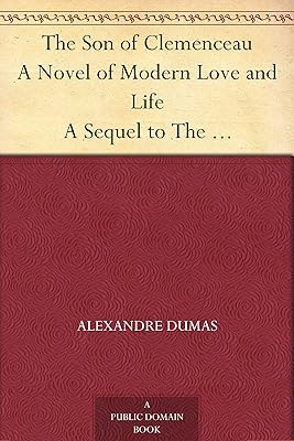 The Son of Clemenceau A Novel of Modern Love and Life A Sequel to The Clemenceau Case