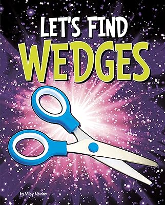 Let's Find Wedges (Let's Find Simple Machines)