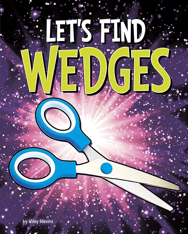 Let's Find Wedges (Let's Find Simple Machines) by Wiley Blevins