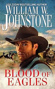 Blood of Eagles by William W. Johnstone