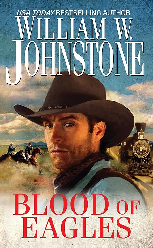 Blood of Eagles by William W. Johnstone