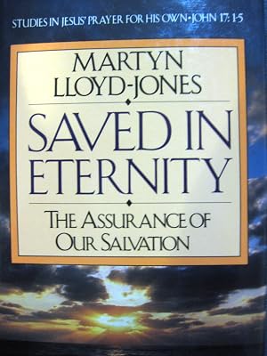 Saved in Eternity: The Assurance of Our Salvation