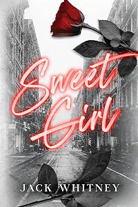 Sweet Girl: A One Night with Cupid Novella (Sweet Girl Duet) by Jack Whitney