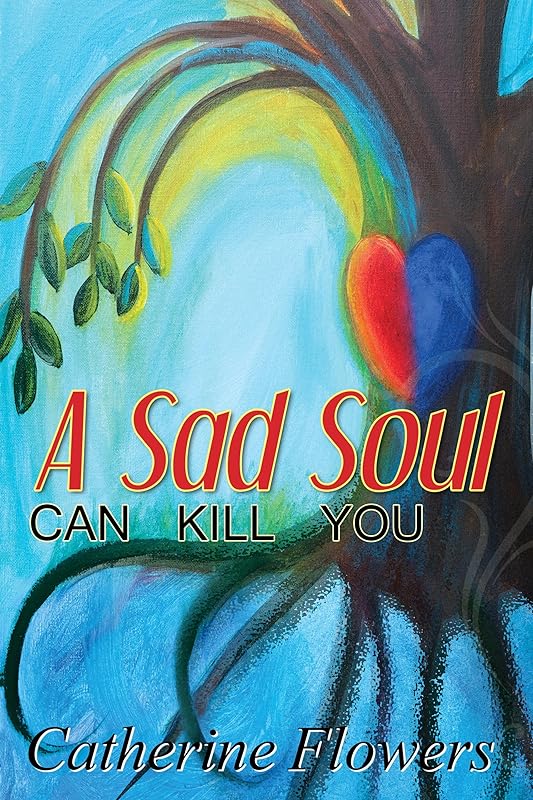 A Sad Soul Can Kill You (Urban Books) by Catherine Flowers