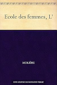 L' Ecole des femmes (French Edition)