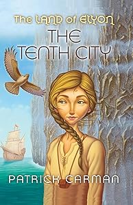 The Land of Elyon #3: The Tenth City