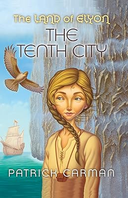 The Land of Elyon #3: The Tenth City