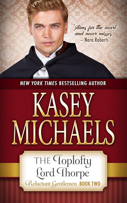 The Toplofty Lord Thorpe (The Reluctant Gentlemen Book 2) by Kasey Michaels