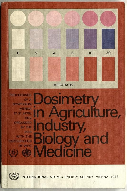 Dosimetry in agriculture, industry, biology and medicine. by Na