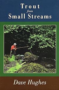 Trout from Small Streams by Dave Hughes