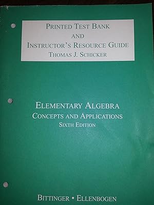 Elementary Algebra Concepts and Applications Printed Test Bank and Instructor's Resource Guide