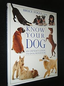 Know Your Dog: An Owner's Guide to Dog Behavior