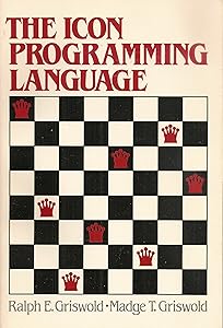 The Icon programming language (Prentice-Hall software series) by Ralph E Griswold