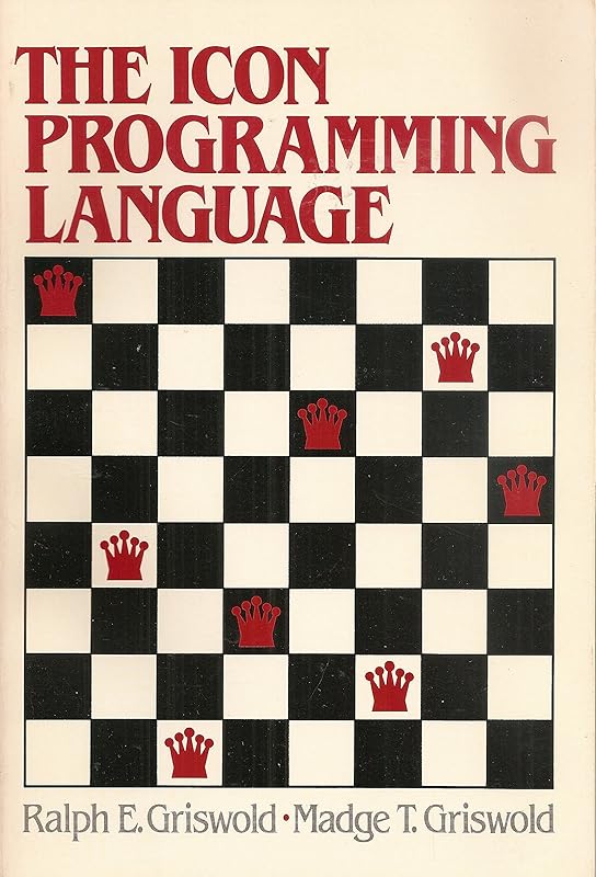 The Icon programming language (Prentice-Hall software series) by Ralph E Griswold