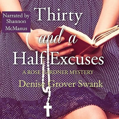 Thirty and a Half Excuses: Rose Gardner Mystery, Book 3