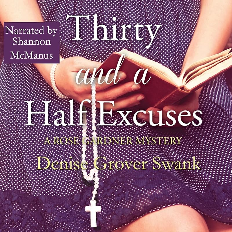 Thirty and a Half Excuses: Rose Gardner Mystery, Book 3 by Denise Grover Swank