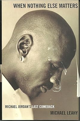 When Nothing Else Matters: Michael Jordan's Last Comeback