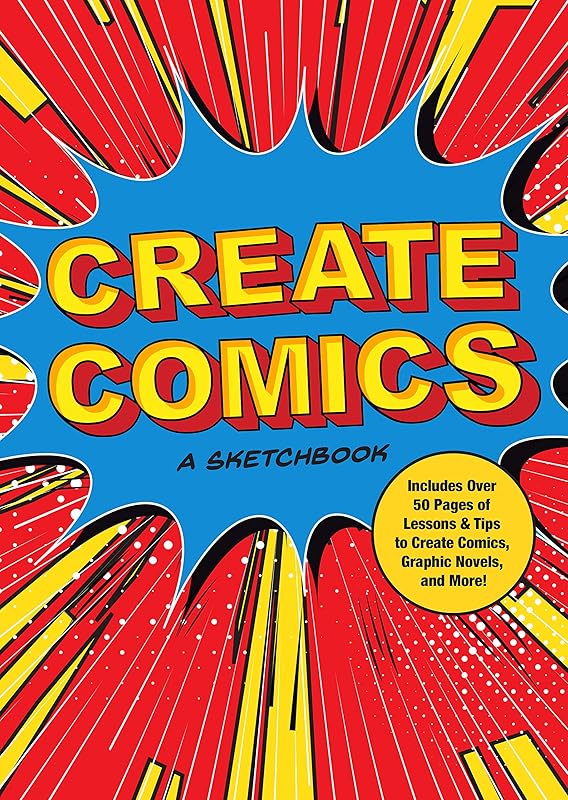 Create Comics: A Sketchbook: Includes Over 50 Pages of Lessons & Tips to Create Comics, Graphic Novels, and More! (Volume 8) (Creative Keepsakes, 8) by Editors of Chartwell Books