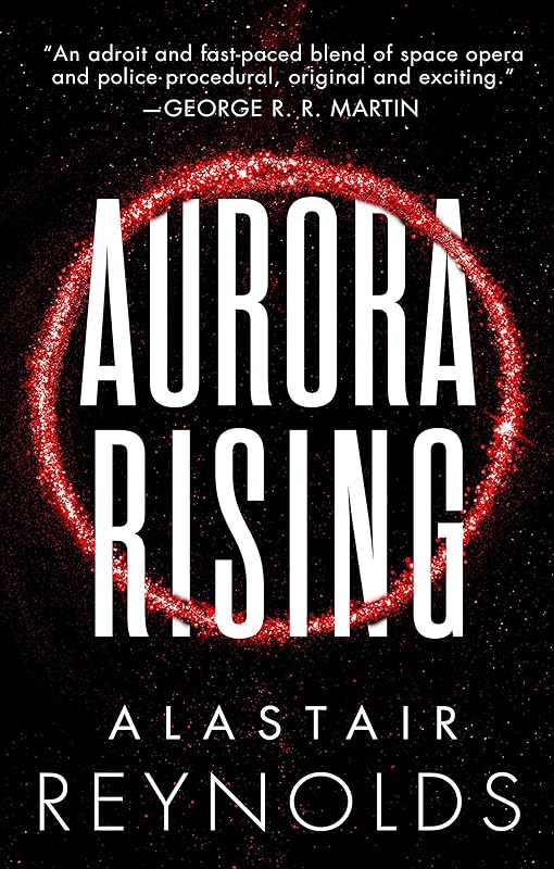 Aurora Rising (The Prefect Dreyfus Emergencies Book 1) by Alastair Reynolds