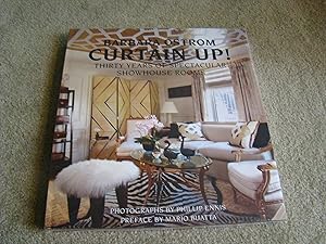 Curtain Up!: Thirty Years of Spectacular Showhouse Rooms by Barbara Ostrom