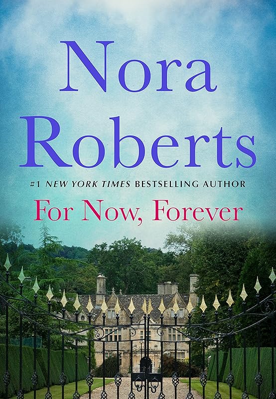 For Now, Forever (The MacGregors Book 5) by Nora Roberts