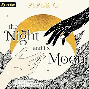 The Night and Its Moon: The Night and Its Moon, Book 1 by Piper CJ