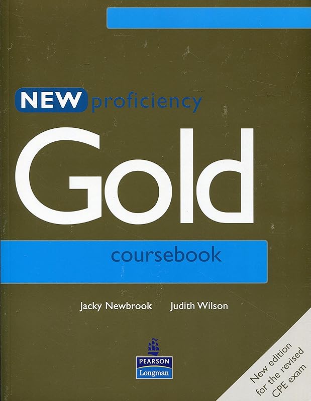 New Proficiency Gold Coursebook by Judith Wilson