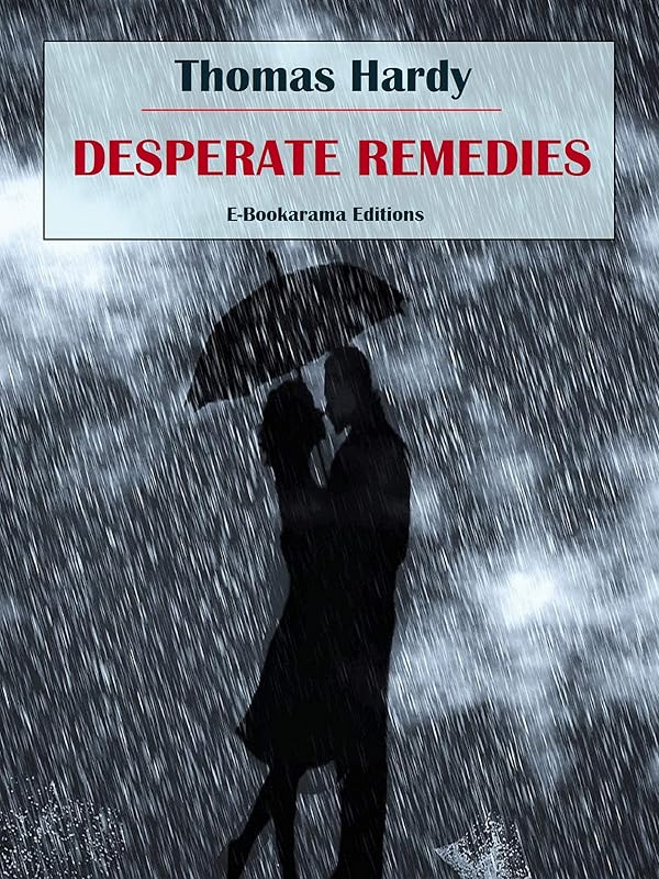 Desperate Remedies by Thomas Hardy