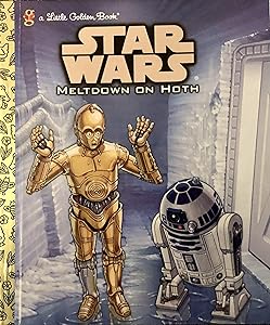 Meltdown on Hoth: Little Golden Book (Star Wars)