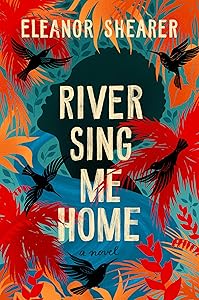 River Sing Me Home by Eleanor Shearer