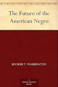 The Future of the American Negro