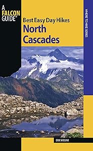 Best Easy Day Hikes North Cascades (Best Easy Day Hikes Series) by Erik Molvar