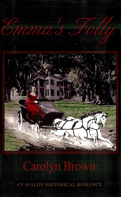 Emma's Folly by Carolyn Brown