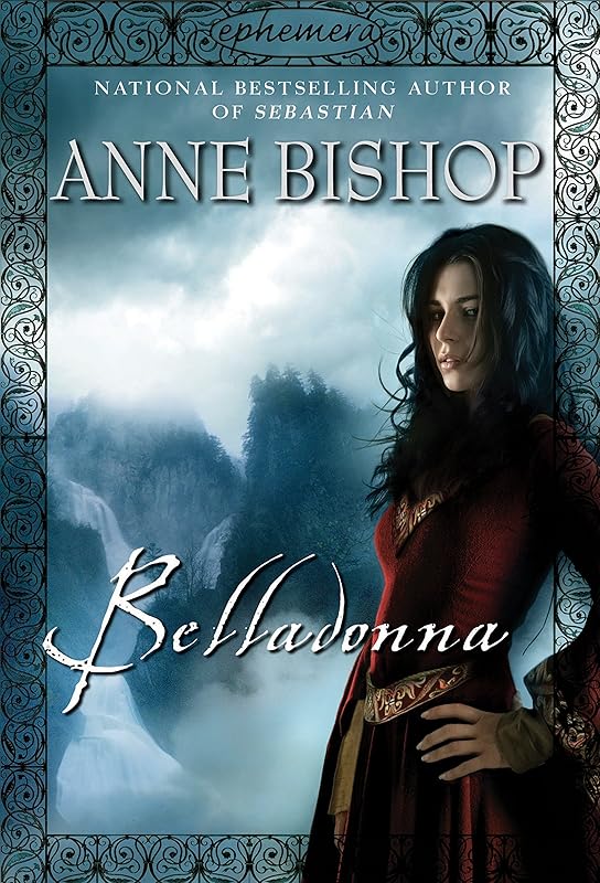 Belladonna (Ephemera Book 2) by Anne Bishop