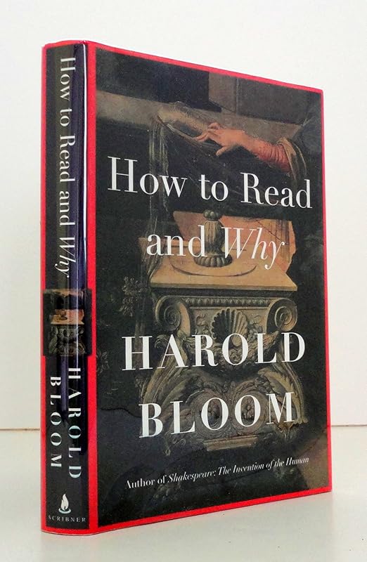 How To Read and Why by Harold Bloom