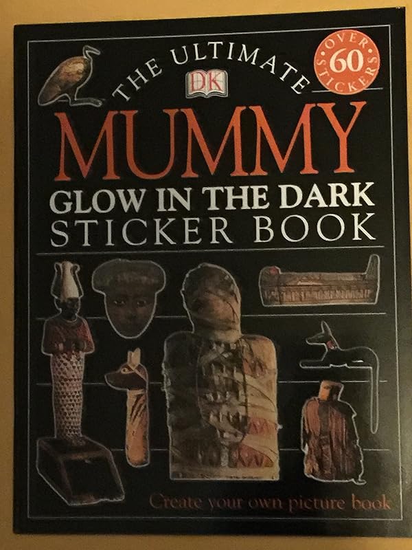 Glow in the Dark: Mummy (Ultimate Sticker Books) by DK