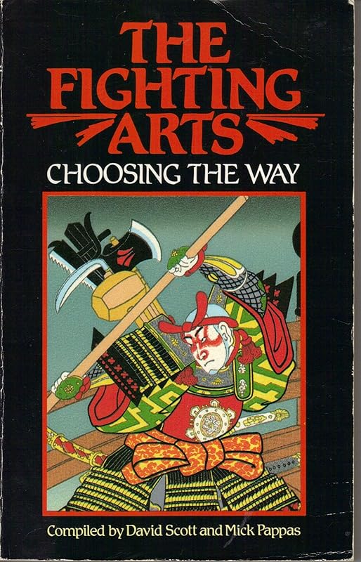 The Fighting Arts: Finding the Way by David Scott