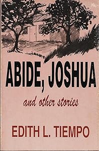 Abide, Joshua and Other Stories by Edith L. Tiempo