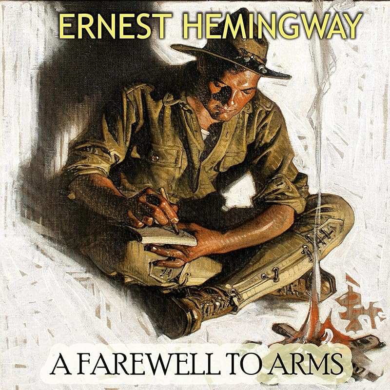 A Farewell to Arms by Ernest Hemingway
