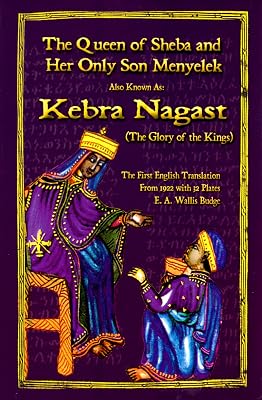 The Kebra Nagast-The Queen of Sheba & Her Only Son Menyelek