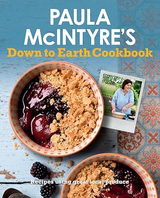 Paula McIntyre's Down to Earth Cookbook