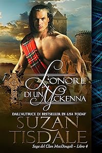 L'onore Di Un McKenna: Saga del Clan MacDougall - Libro 4 (Italian Edition)