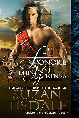 L'onore Di Un McKenna: Saga del Clan MacDougall - Libro 4 (Italian Edition)