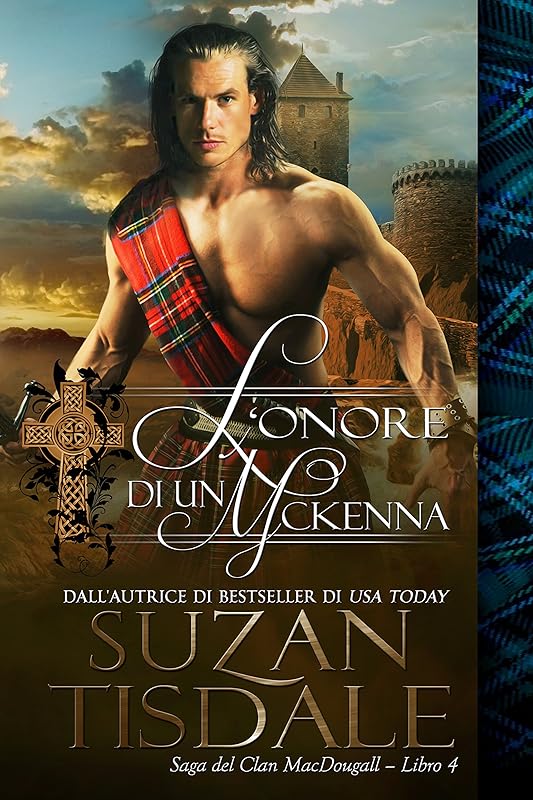 L'onore Di Un McKenna: Saga del Clan MacDougall - Libro 4 (Italian Edition) by Suzan Tisdale