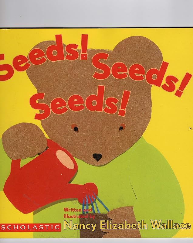 Seeds! Seeds! Seeds! by Nancy Elizabeth Wallace