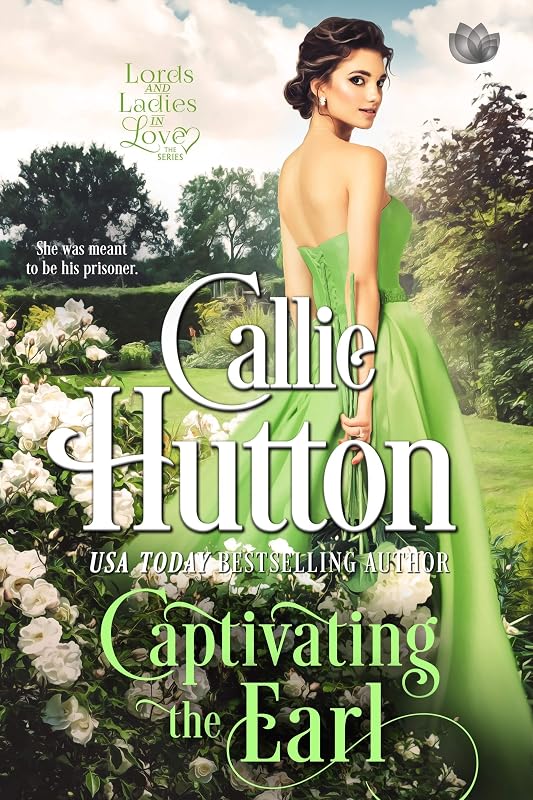 Captivating the Earl (Lords & Ladies in Love Book 5) by Callie Hutton